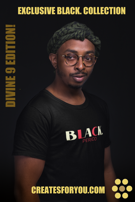 "BLACK. PERIOD" Divine 9 Essence: Elevate Your Style with Exclusive Black Design