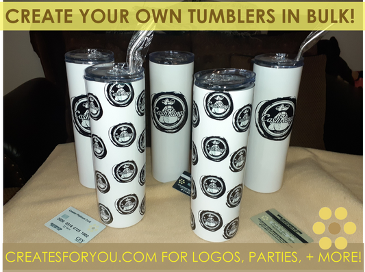 TUMBLERS IN BULK! Perfect for Logos, Parties, Events and More! Any image, name, customize, personalize for you