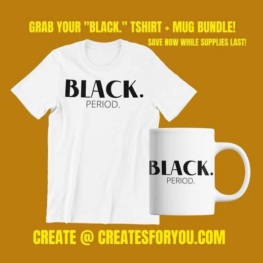 "BLACK PERIOD" Juneteenth Bundle: Wearable Heritage, Sippable Pride